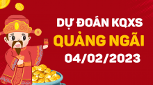 Dự đoán xổ số Quảng Ngãi 4/2/2023 - Soi cầu XS Quảng Ngãi 4/2