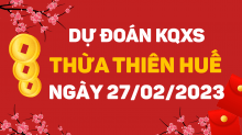 Soi cầu XSTTH 27/2/2023 - Dự đoán xổ số Thừa Thiên Huế 27/2 thứ 2