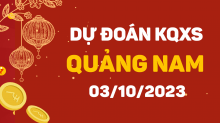 Dự đoán XS Quảng Nam 3/10/2023 - Soi cầu xổ số Quảng Nam hôm nay 3/10