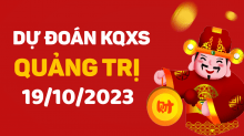 Soi cầu xổ số Quảng Trị 19/10/2023 - Dự đoán XS QT hôm nay 19/10 thứ 5