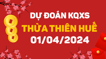 Soi cầu XSTTH 1/4/2024 - Dự đoán xổ số Thừa Thiên Huế hôm nay 1/4