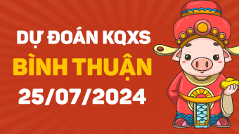 Soi cầu xổ số Bình Thuận 25/7/2024 - Dự đoán XSBTH ngày 25 tháng 7