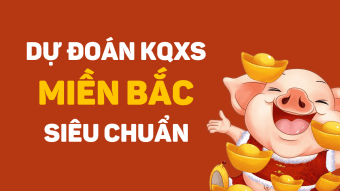 Dự Đoán XSMB 26/10/2024 - Soi Cầu Xổ Số Miền Bắc hôm nay MIỄN PHÍ