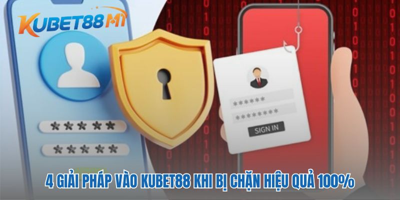 Đăng Nhập Kubet88 Bị Chặn