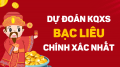 Dự đoán XSBL 04/08/2026 - Soi cầu xổ số Bạc Liêu ngày 04/08 thứ 3